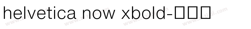 helvetica now xbold字体转换